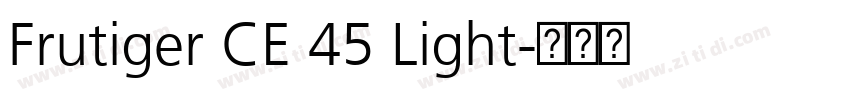 Frutiger CE 45 Light字体转换 Frutiger CE 45 Light字体转换